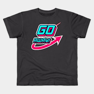 Go Away Swoosh Pop Kids T-Shirt